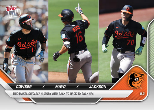 Colton Cowser / Coby Mayo / Alex Jackson - 2025 MLB Topps NOW® - Card 655